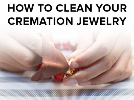 How to Clean Cremation Jewelry