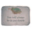 You will always… Memorial Gift-Memorial Stone-Kay Berry-Afterlife Essentials