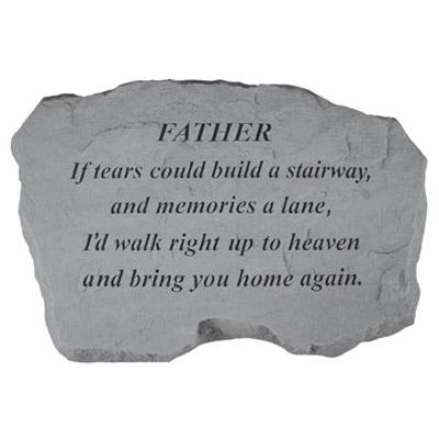 FATHER – If Tears Could Build… Memorial Gift-Memorial Stone-Kay Berry-Afterlife Essentials