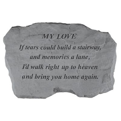 MY LOVE – If Tears Could Build… Memorial Gift-Memorial Stone-Kay Berry-Afterlife Essentials